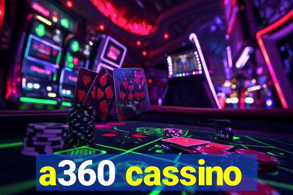 a360 cassino